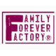 Family Forever Factory Family Forever Factory